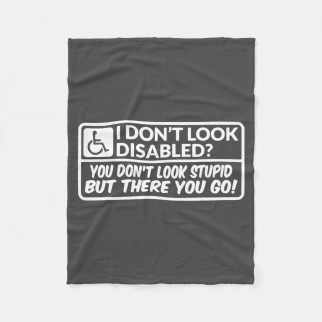 Cobertor De Velo I Don't Look Disabled You Don't Look Stud But Ther (Frente)