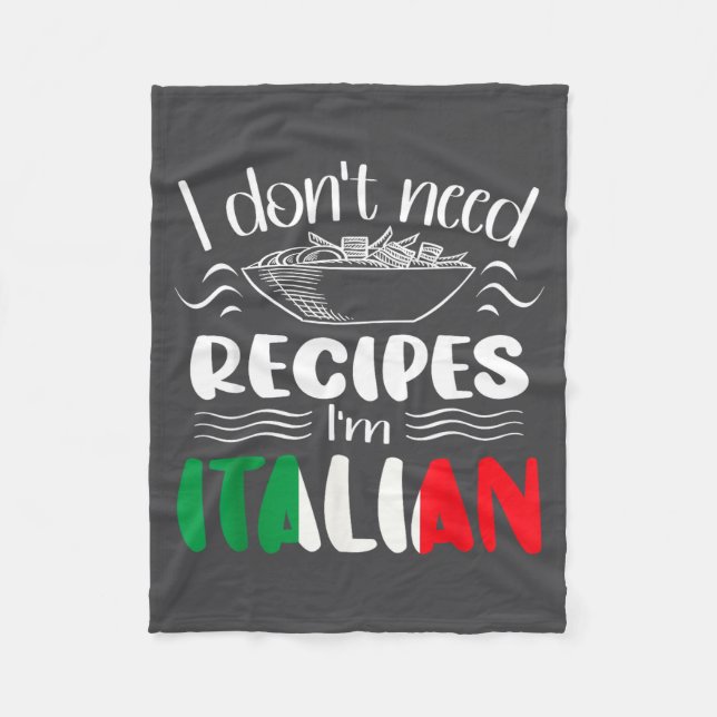 Cobertor De Velo I Don't Need Recipes I'm Italian  (Frente)