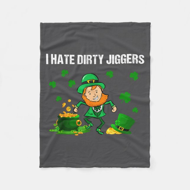 Cobertor De Velo I Hate Dirty Jiggers St Patrick’s Day Funny Quote  (Frente)