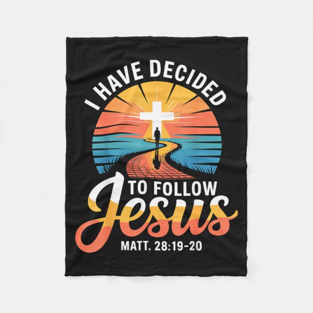 Cobertor De Velo I Have Decided To Follow Jesus Matthew 28-19-20  (Frente)