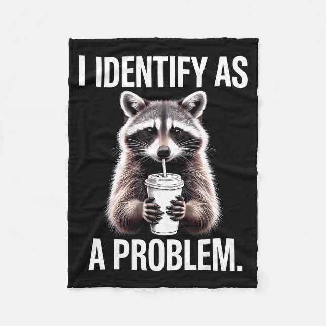 Cobertor De Velo I Identify As A Problem Funny Raccoon Humor Sarcas (Frente)