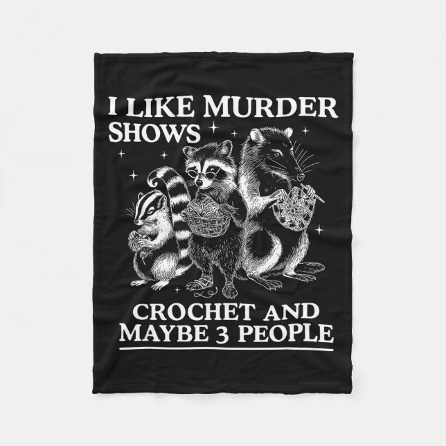 Cobertor De Velo I Like Murder Shows Crochet And Maybe 3 People Sku (Frente)