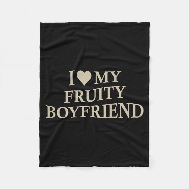 Cobertor De Velo I Love My Fruity Boyfriend Funny Girlfriend Humor  (Frente)
