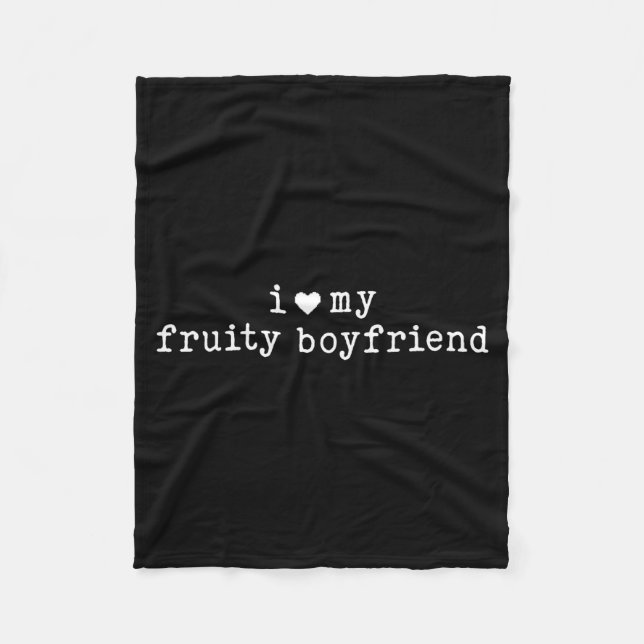 Cobertor De Velo I Love My Fruity Boyfriend Funny Girlfriend Humor  (Frente)