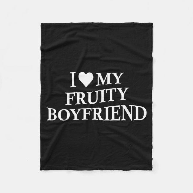 Cobertor De Velo I Love My Fruity Boyfriend Funny Girlfriend Humor  (Frente)