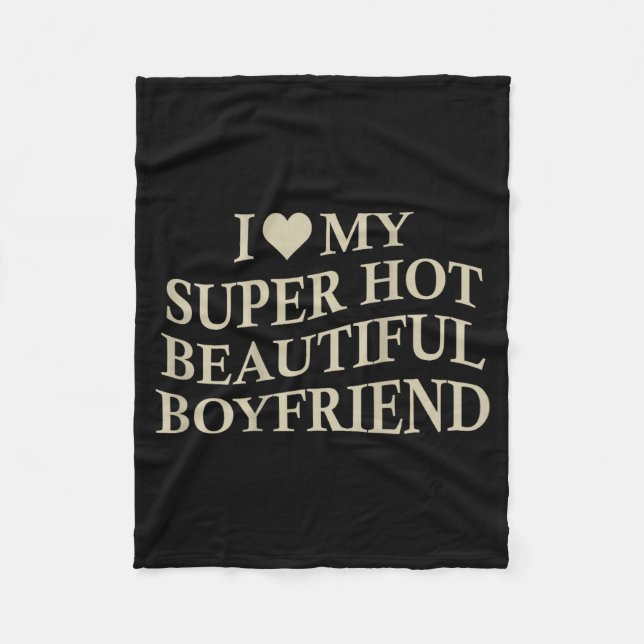 Cobertor De Velo I Love My Hot Beautiful Boyfriend Funny Girlfriend (Frente)