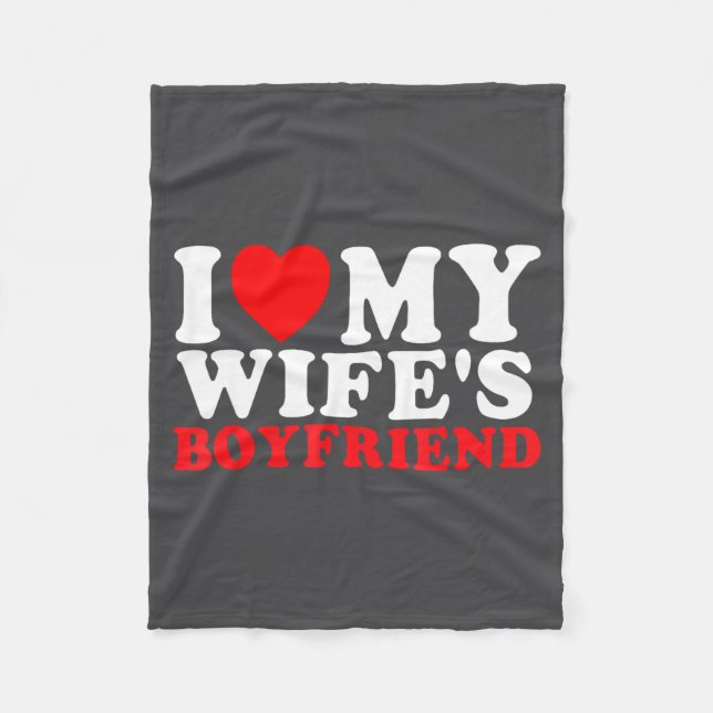 Cobertor De Velo I Love My Wife's Boyfriend Funny Quote  (Frente)