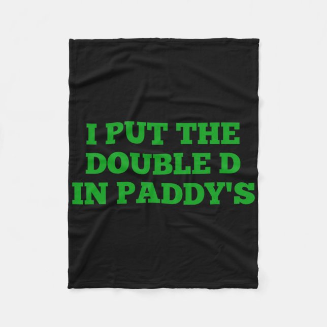 Cobertor De Velo I Put The Double D In Paddy's Funny Irish Patricks (Frente)