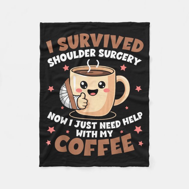 Cobertor De Velo I Survived Shoulder Surgery Funny Coffee Lover Men (Frente)