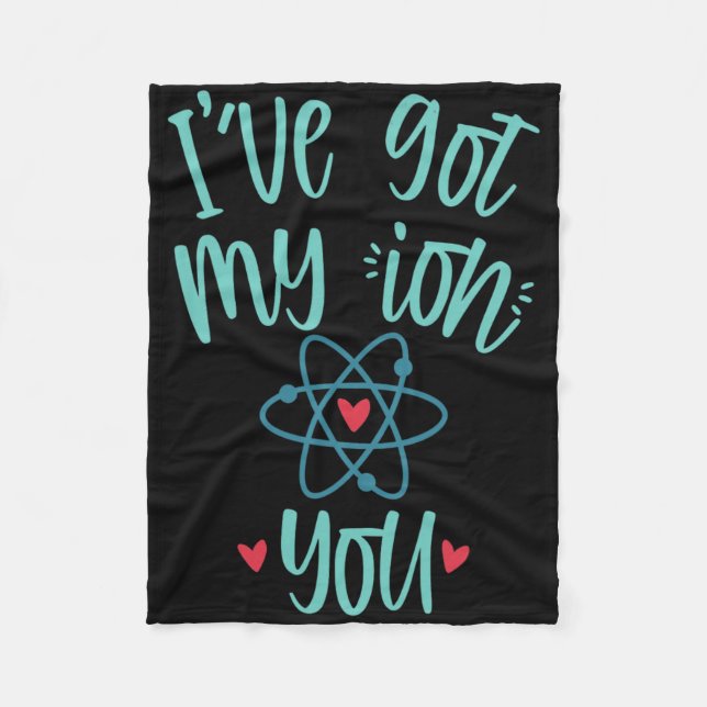 Cobertor De Velo I’ve Got My Ion You Funny Chemistry Valentine  (Frente)