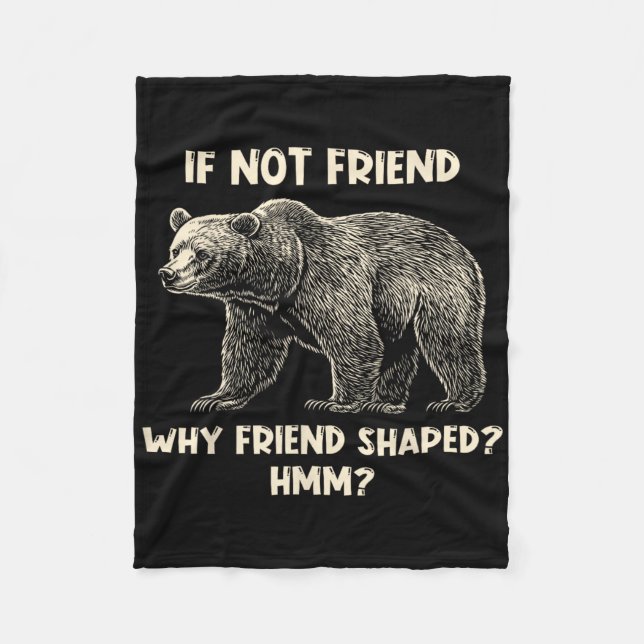 Cobertor De Velo If Not Friend Why Friend Shaped Funny Bear Hiking  (Frente)