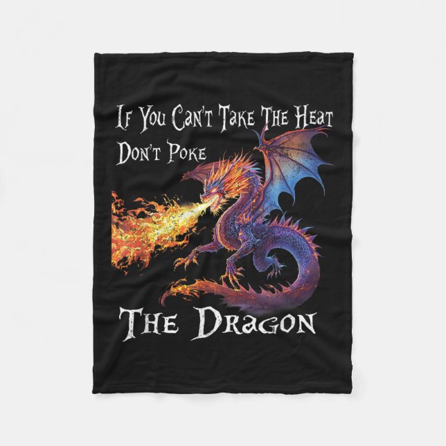 Cobertor De Velo If You Can't Take The Heat Don't Ke The Dragon  (Frente)