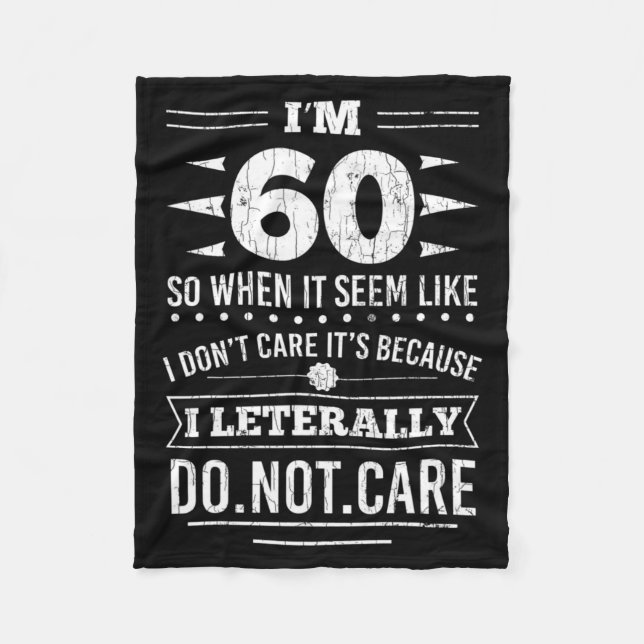 Cobertor De Velo Im 60 I Literally Dont Care Funny 60th Birthday  (Frente)