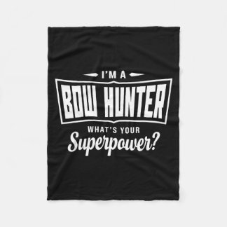 Cobertor De Velo Im A Bow Hunter Whats Your Superpower Funny Huntin