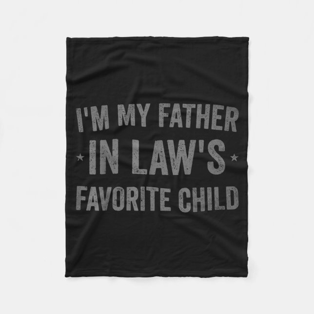 Cobertor De Velo I'm My Father In Laws Favorite Child Funny Parent  (Frente)