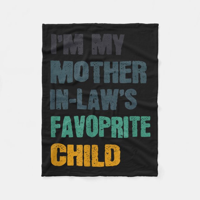Cobertor De Velo I'm My Mother In Laws Favorite Child Funny Family  (Frente)