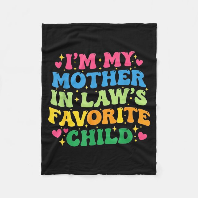 Cobertor De Velo I'm My Mother In Law's Favorite Child Funny Groovy (Frente)