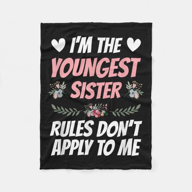 Cobertor De Velo I'm Youngest Sister Rules Don't Apply To Me Funny  (Frente)