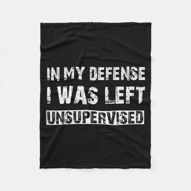 Cobertor De Velo In My Defense I Was Left Unsupervised Graphic Funn (Frente)