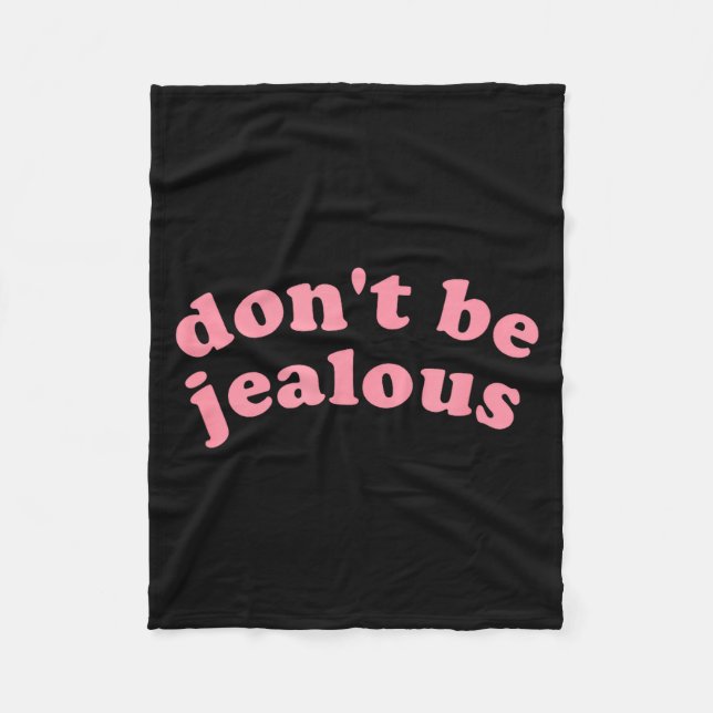 Cobertor De Velo Irreverent Tees Don't Be Jealous Uni Adult , Black (Frente)