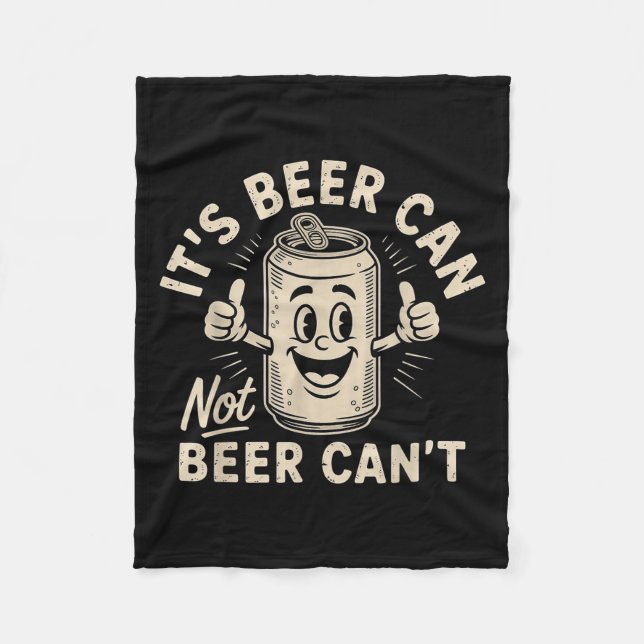Cobertor De Velo It's Beer Can Not Beer Can't  (Frente)