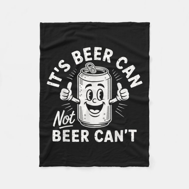 Cobertor De Velo It's Beer Can Not Beer Can't  (Frente)