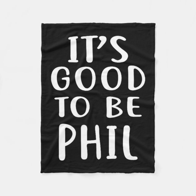Cobertor De Velo It's Good To Be Phil Novelty Humor  (Frente)
