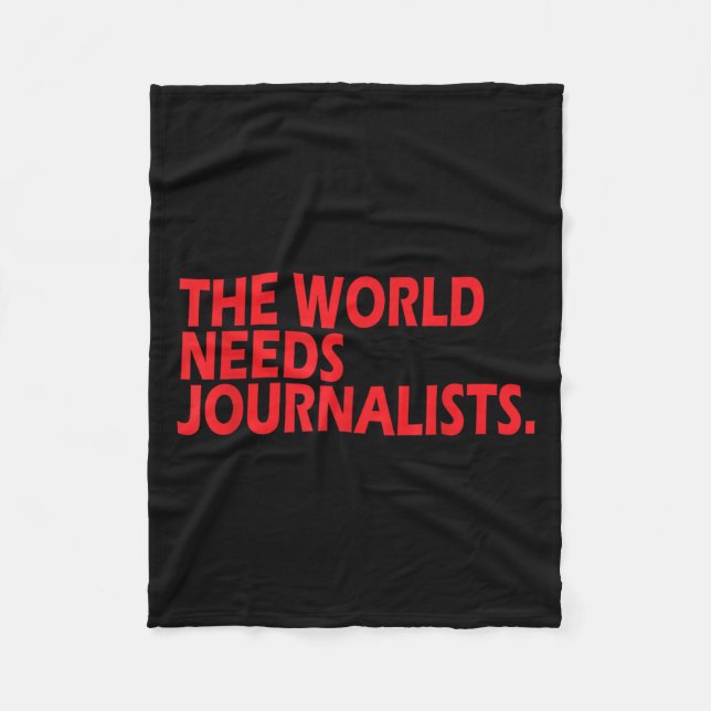 Cobertor De Velo Journalists Quote Shirt The World Needs Journalist (Frente)