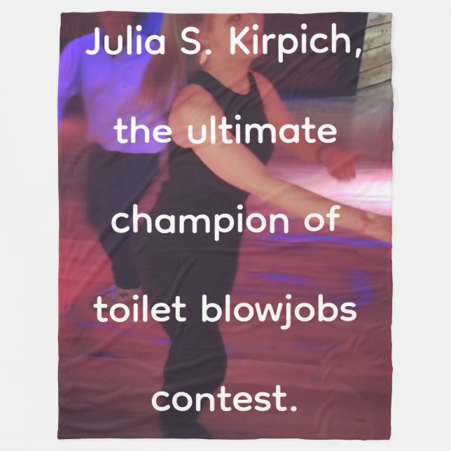 Cobertor De Velo Julia S. Kirpich, the ultmate champion of toilet b (Frente)