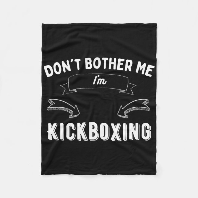 Cobertor De Velo Kickboxing Engraçado Sarcástico Não Me Incomode Pi (Frente)