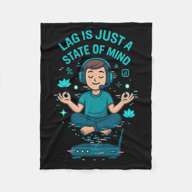 Cobertor De Velo Lag Is Just A State Of Mind Funny Gamer Design  (Frente)