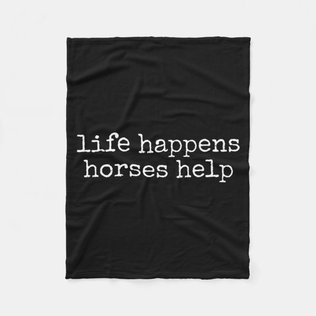 Cobertor De Velo Life Happens Horses Help Funny Horse Lover  (Frente)