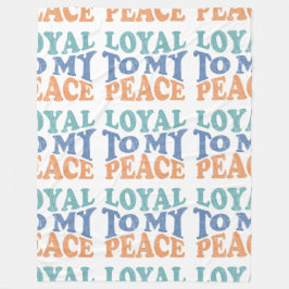 Cobertor De Velo Loyal to My Peace Fleece Blanket