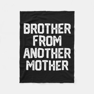 Cobertor De Velo Mens Brother De Outra Mãe Engraçada Citação J