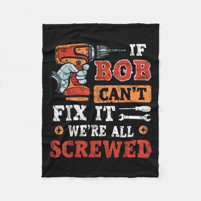 Cobertor De Velo Mens If Bob Can't Fix It We're All Screwed Father' (Frente)