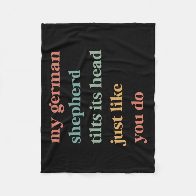Cobertor De Velo Meu German shepherd Inclinou Sua Cabeça Como Você  (Frente)