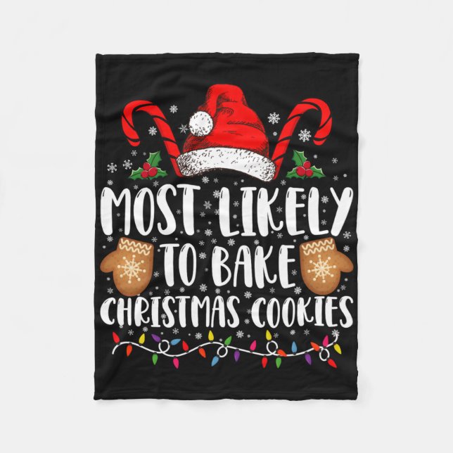 Cobertor De Velo Most Likely Bake Christmas Cookie Xmas Family T Sh (Frente)
