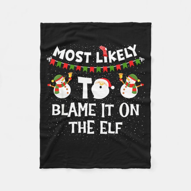 Cobertor De Velo Most Likely To Blame It On The Elf Funny Christmas (Frente)