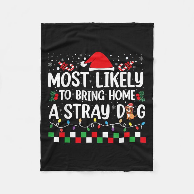 Cobertor De Velo Most Likely To Bring Home A Stray Dog Christmas Fu (Frente)