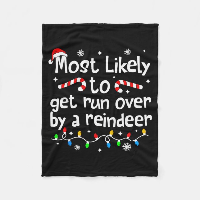 Cobertor De Velo Most Likely To Get Run Over By A Reindeer Christma (Frente)