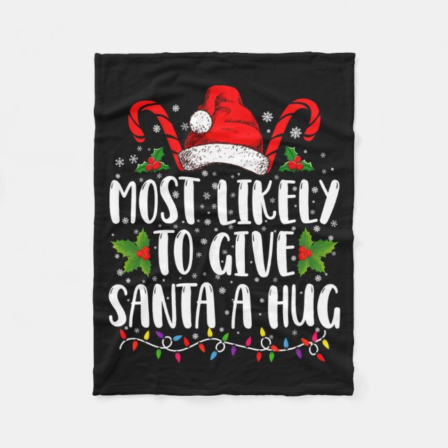 Cobertor De Velo Most Likely To Give Santa A Hug Ing Family Xmas  (Frente)
