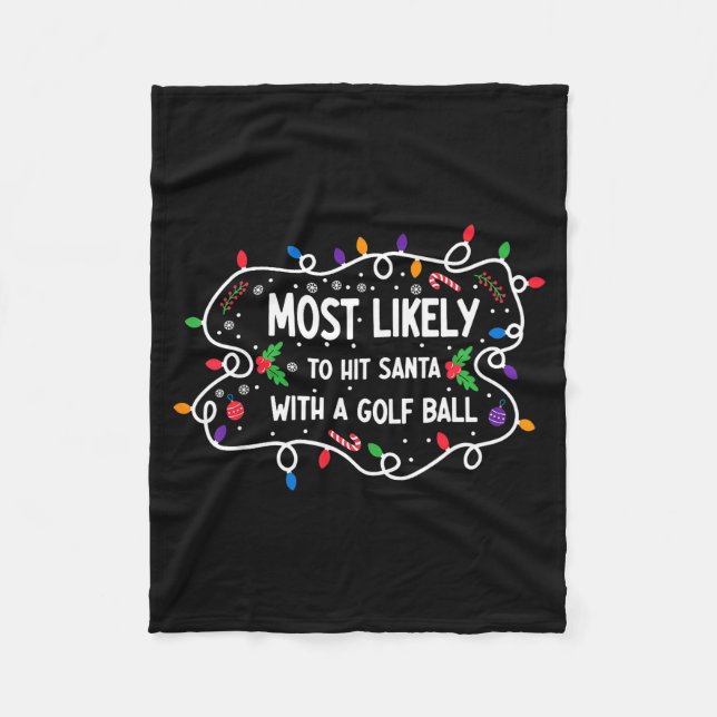 Cobertor De Velo Most Likely To Hit Santa With A Golf Ball  (Frente)