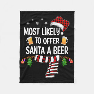 Cobertor De Velo Most Likely To Offer Santa A Beer Fun Family Chris
