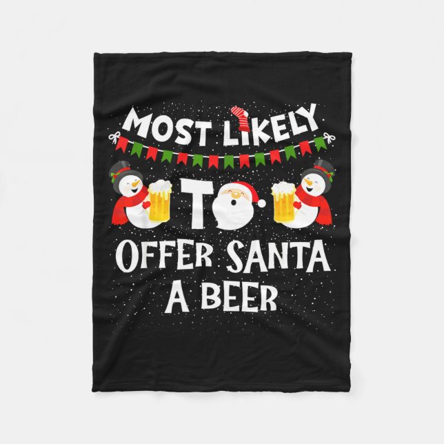 Cobertor De Velo Most Likely To Offer Santa A Beer Snowman Christma (Frente)