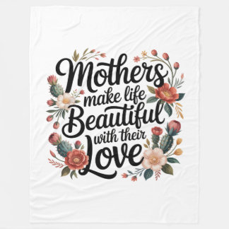 Cobertor De Velo Mothers Make Life Beautiful With Their Love