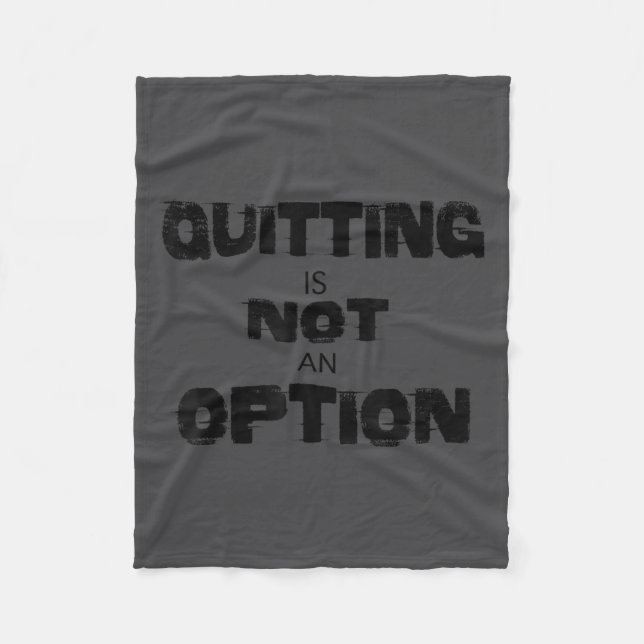Cobertor De Velo Motivational Quitting Is Not An Option  (Frente)