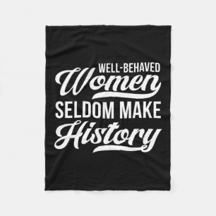 Cobertor De Velo Mulheres bem comportadas raramente fazem história