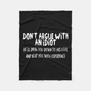 Cobertor De Velo Mulheres Não Argumentem Com Um Idiota Camiseta Div