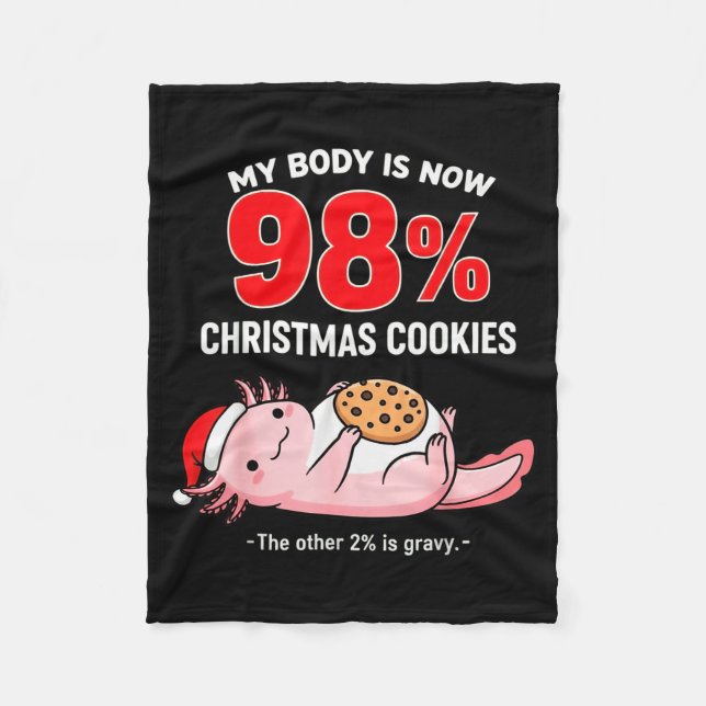Cobertor De Velo My Body Is 98% Christmas Cookies Funny Axolotl Paj (Frente)