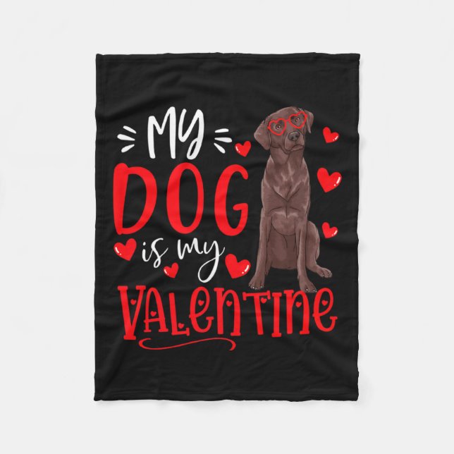 Cobertor De Velo My Dog Is My Valentine Chocolate Labrador Valentin (Frente)
